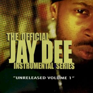 The Official Jay Dee Instrumental Series, Volume 1: Unreleased album cover