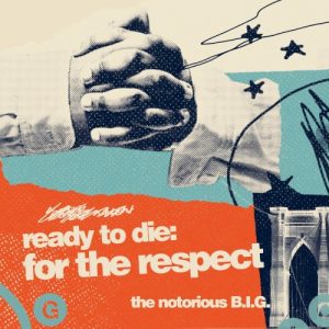Ready to Die: For the Respect album cover