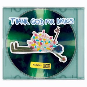 Thank God for Drugs album cover