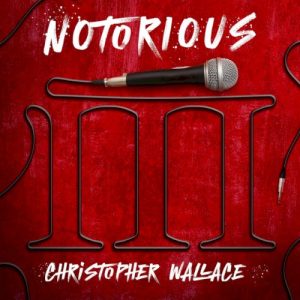 Notorious III: Christopher Wallace album cover